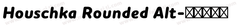 Houschka Rounded Alt字体转换